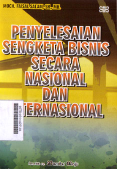 Penyelesaian Sengketa Bisnis Secara Nasional dan Internasional