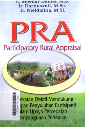 PRA Participatory Rural Appraisal : pendekatan efektif mendukung penerapan penyuluhan partisipatif dalam upaya percepatan pembangunan pertanian