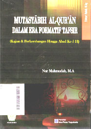 Mutasyabih Al Qur\'an Dalam Era Formatif Tafsir : kajian dan perkembangan hingga abad ke 5 H