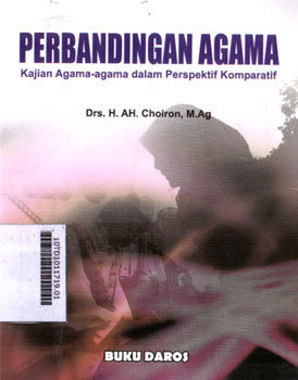 Perbandingan Agama : kajian agama-agama dalam perspektif komparaif