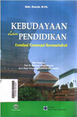 Kebudayaan dan Pendidikan : fondasi generasi bermartabat