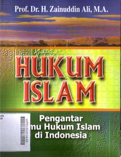 Hukum Islam : pengantar ilmu hukum Islam di Indonesia