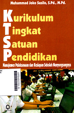 Kurikulum Tingkat Satuan Pendidikan : manajemen pelaksanaan dan kesiapan sekolah menyongsongnya