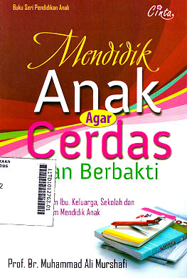 Mendidik Anak Agar Cerdas Dan Berbakti