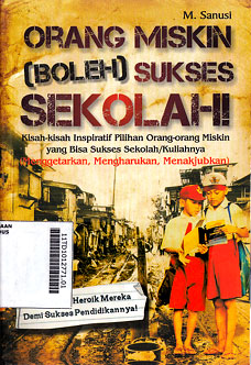 Orang Miskin (Boleh) Sukses Sekolah