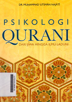 Psikologi Qurani : dari jiwa hingga ilmu laduni