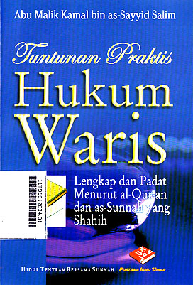 Tuntunan Praktis Hukum waris : lengkap dan padat menurut al Qur\'an dan as Sunnah yang shahih