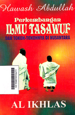 Perkembangan Ilmu Tasawuf : dan tokoh-yokohnya di nusantara