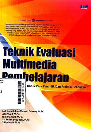 Teknik Evaluasi Multimedia Pembelajaran : panduan lengkap untuk para pendidik dan praktisi pendidikan