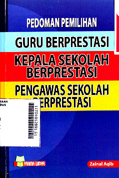 Pedoman Pemilihan Guru Berprestasi, Kepala Sekolah Berprestasi, Pengawas Sekolah Berprestasi