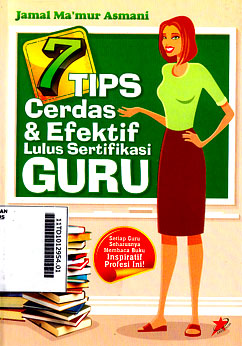 7 Tips Cerdas dan Efektif Lulus Sertifikasi Guru