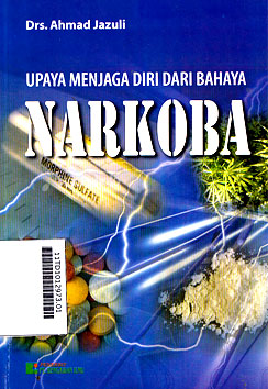 Upaya Menjaga Diri Dari Bahaya Narkoba