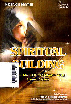 Spiritual Building : pembinaan rasa keagamaan anak menurut islam