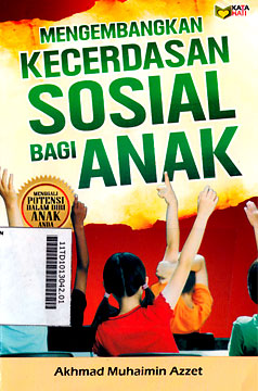 Mengembangkan Kecerdasan Sosial Bagi Anak : menggali potensi dalam diri anak anda