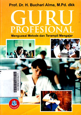 Guru Profesional : menguasai metode dan terampil mengajar