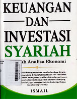 Keuangan Dan Investasi Syariah : sebuah analisa ekonomi