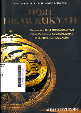 Fiqih Hisab Rukyah : menyatukan NU & Muhammadiyah dalam penentuan awal Ramadhan, Idul Fitri, dan Idul Adha