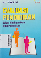 Evaluasi Pendidikan : dalam meningkatkan mutu pendidikan