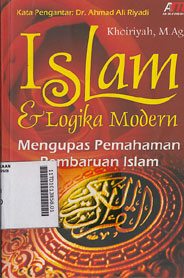 Islam & Logika Modern : mengupas pemahaman pambaruan islam