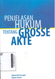 Penjelasan Hukum tentang Grosse Akte