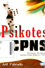 Psikotes untuk CPNS : persiapan menghadapi seleksi ujian psikotes CPNS