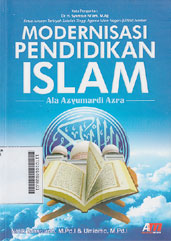 Modernisasi Pendidikan Islam : ala Azyumardi Azra