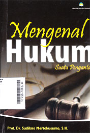 Mengenal Hukum : suatu pengantar