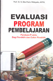 Evaluasi Program Pembelajaran Panduan Praktis Bagi Pendidik dan Calon Pendidik