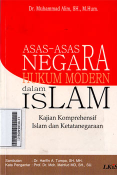 Asas-Asas Negara Hukum Modern Dalam Islam : kajian komprehensif Islam dan ketatanegaraan