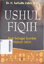 Ushul Fiqih : akal sebagai sumber hukum islam