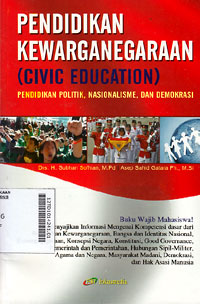 Pendidikan Kewarganegaraan (Civic Educcation) : pendidikan politik, nasionalisme, dan demokrasi