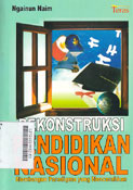 Rekonstruksi Pendidikan Nasional : membangun paradigma yang mencerahkan