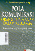 Pola Komunikasi Orang Tua & Anak Dalam Keluarga : sebuah perspektif pendidikan islam