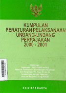 Kumpulan Peraturan Pelaksanaan Undang-Undang Perpajakan 2000 - 2001