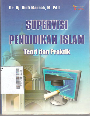 Supervisi Pendidikan Islam : teori dan praktek