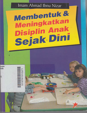 Membentuk & Meningkatkan Disiplin Anak Sejak Dini