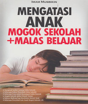 Mengatasi Anak Mogok Sekolah + Malas Belajar