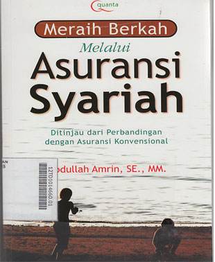 Meraih Berkah Melalui Asuransi Syariah : ditinjau dari perbandingan dengan asuransi konvensional