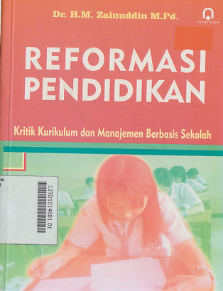 Reformasi Pendidikan : kritik kurikulum dan manajemen berbasis Sekolah