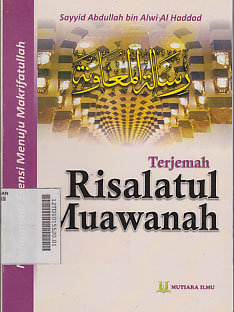 Terjemah Risalatul Muawanah : menggapai esensi menuju makrifatullah