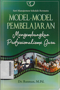 Model-Model Pembelajaran : mengembangkan profesionalisme guru