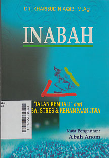 Inabah : jalan kembali dari narkoba, stres & kehampaan jiwa