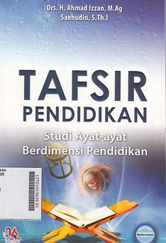 Tafsir Pendidikan : studi ayat-ayat berdimensi pendidikan