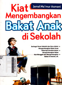 Kiat Mengembangkan Bakat Anak Di Sekolah