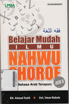 Belajar Mudah Ilmu Nahwu Shorof : tata bahasa arab terapan