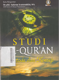 Studi Al Qur\'an : metode dan konsep