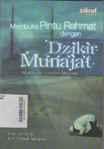 Membuka Pintu Rahmat dengan Dzikir Munajat : penjelasan atas lembar dzikir dan munajat