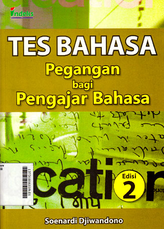 Tes Bahasa : pegangan bagi pengajar bahasa