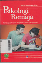 Psikologi Remaja : membangun Karakter interprenersif menuju hidup mandiri