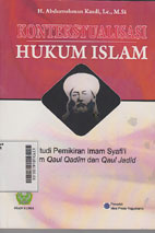 Kontekstualisasi Hukum Islam : studi pemikiran Imam Syafiï¿½ dalam qaul qadim dan qaul jadid